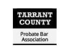 Tarrant county probate bar association